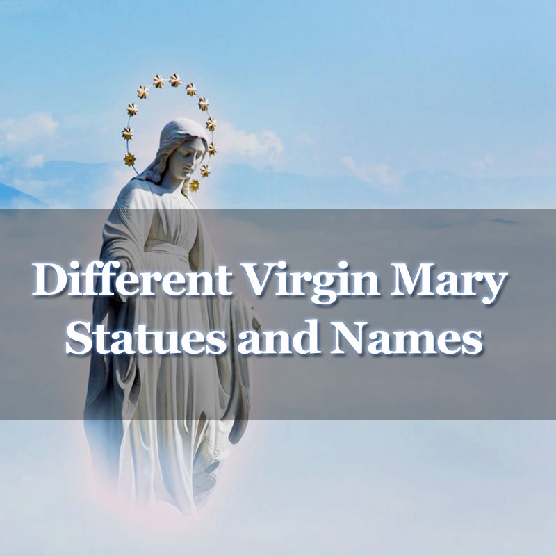 Different Virgin Mary Statues and Names